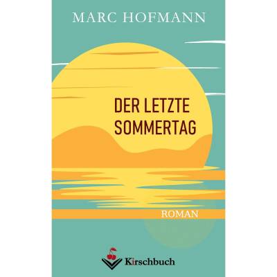 Der letzte Sommertag von Kirschbuch Verlag